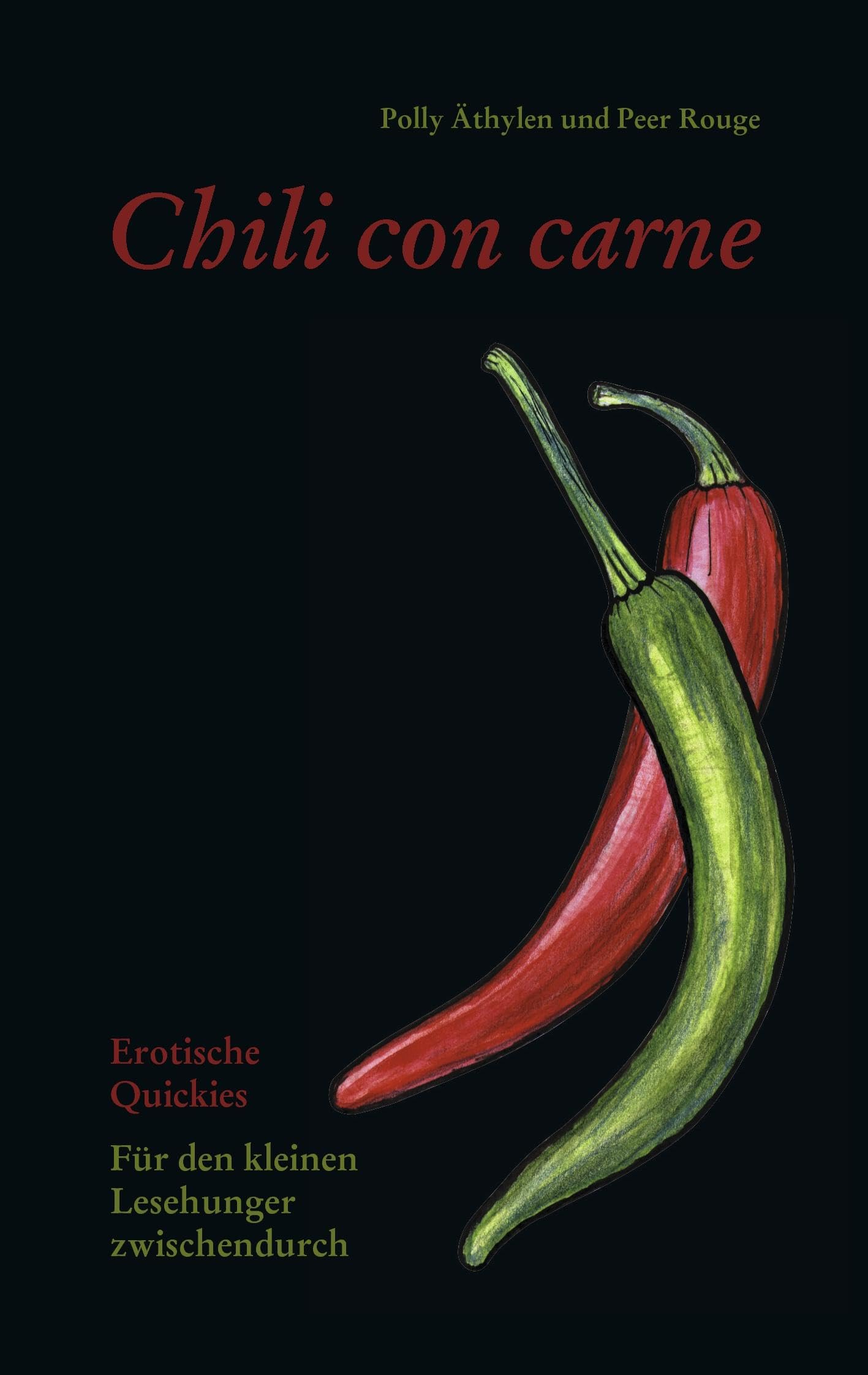 Chili con Carne: Erotische Quickies für den kleinen Lesehunger zwischendurch Contemporary literature