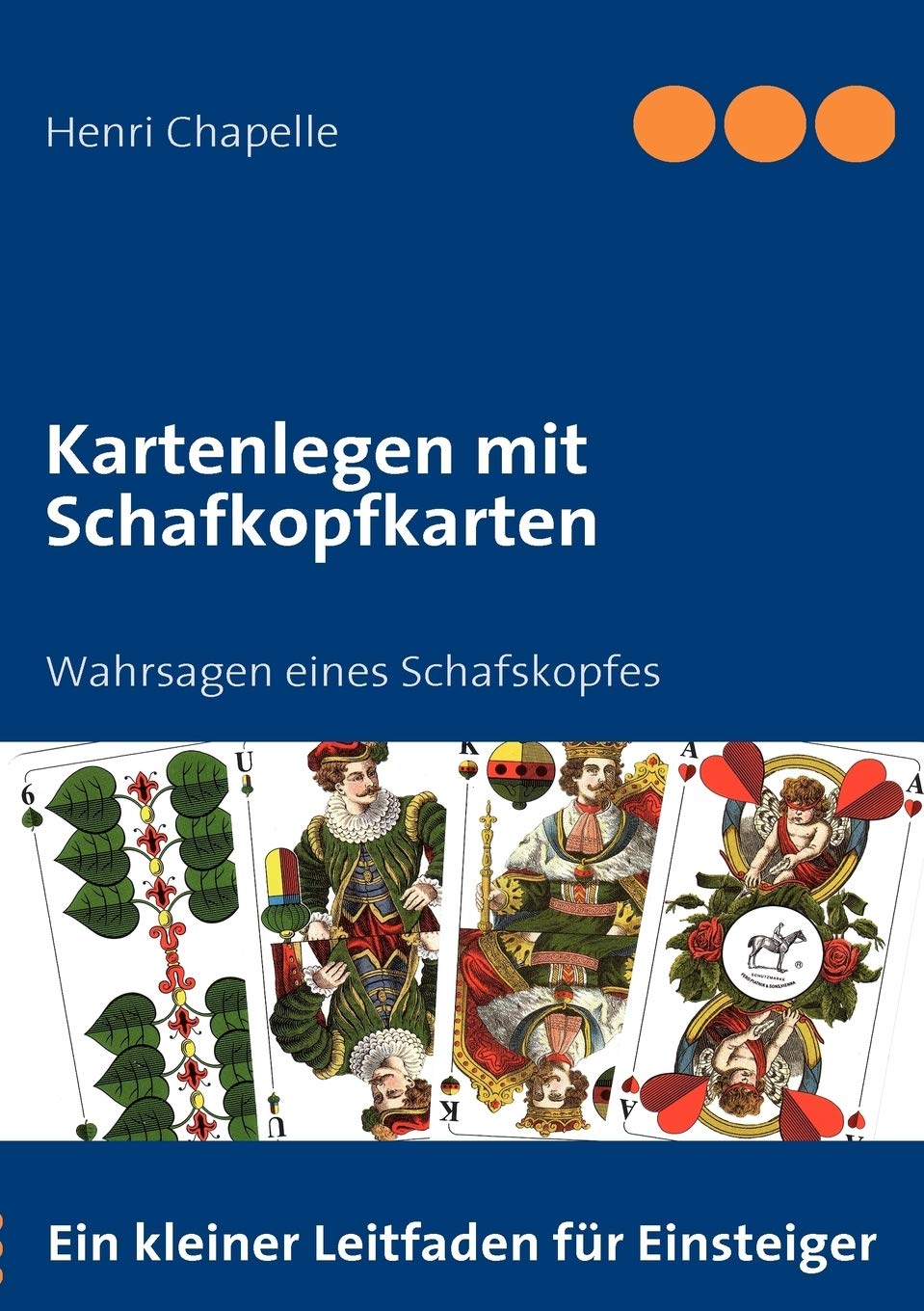 Kartenlegen mit Schafkopfkarten: Wahrsagen eines Schafskopfes Religion & Esotericism