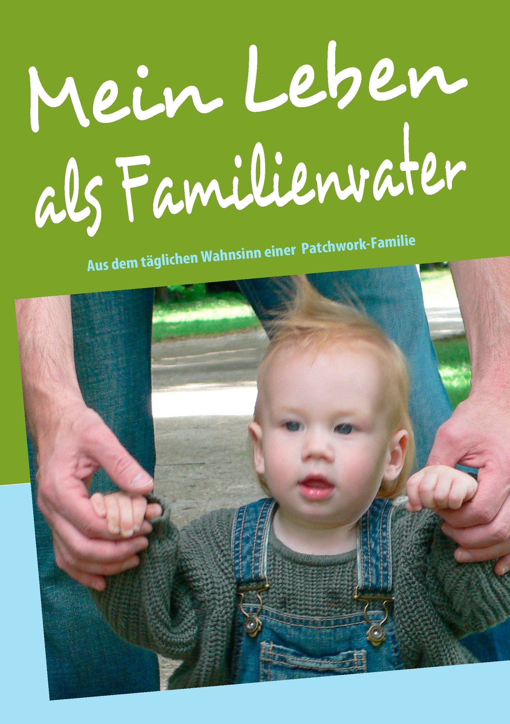 Mein Leben als Familienvater Humour & Satire