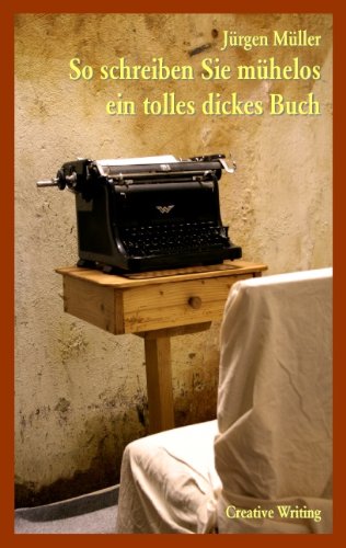 So schreiben Sie mühelos ein tolles dickes Buch Film, Art & Culture