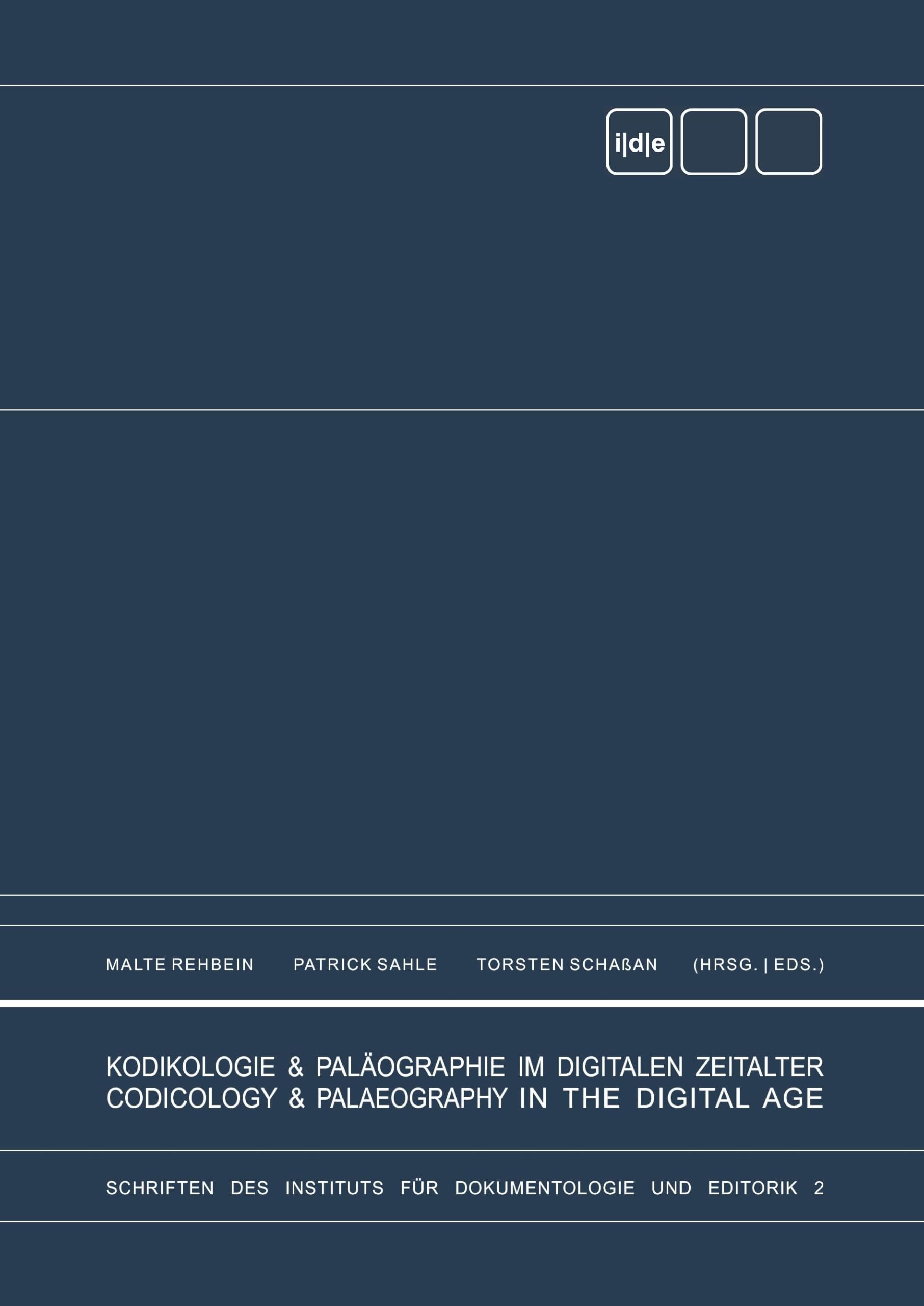 Kodikologie und Paläographie im digitalen Zeitalter - Codicology and Palaeography in the Digital Age Politics & History