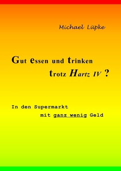 Gut essen und trinken trotz Hartz IV ? Leisure, Home & Garden