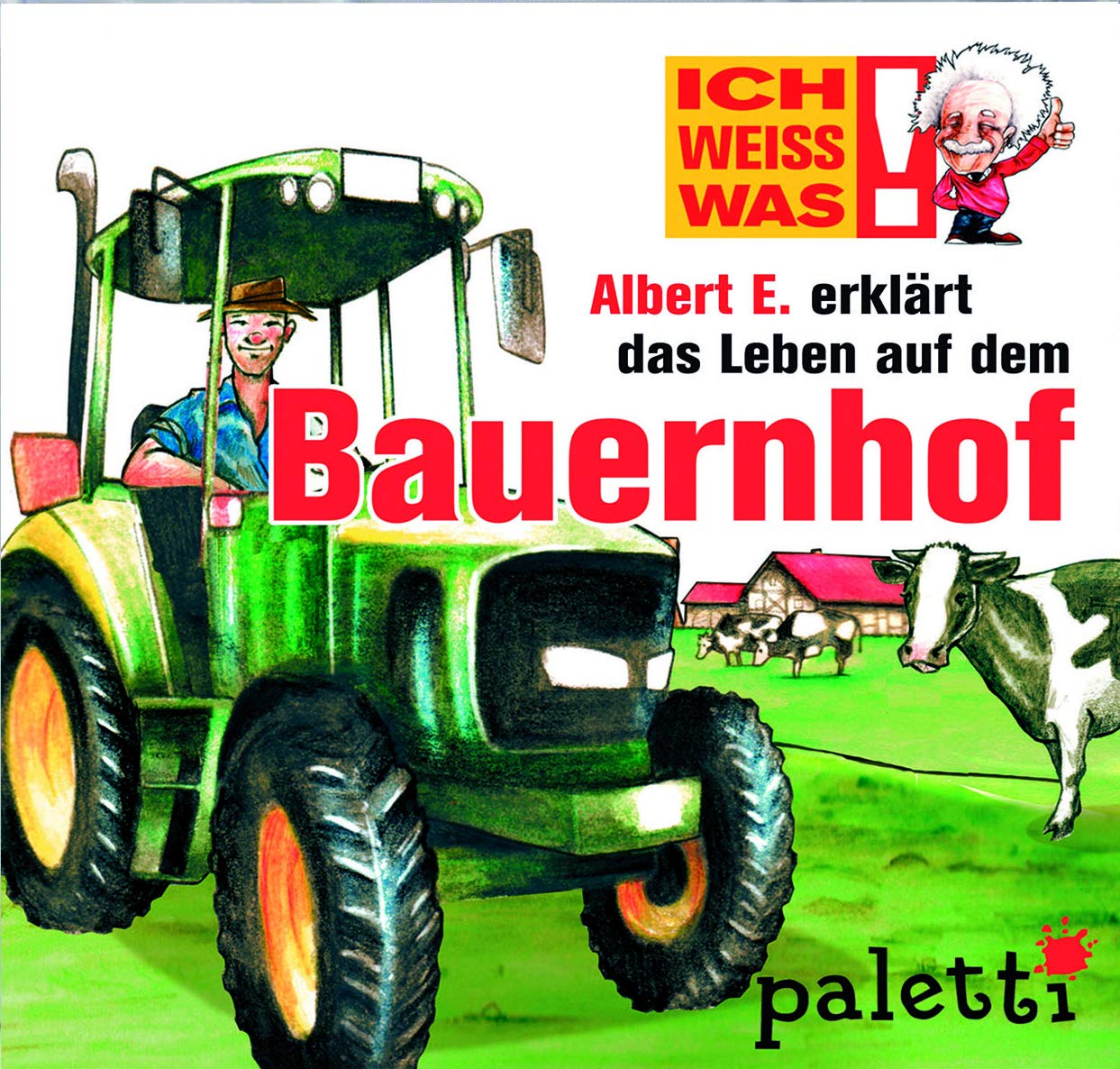 Ich weiss was! Albert E. erklärt das Leben auf dem Bauernhof CD Hörbuch Kinder CD Hörbuch Music