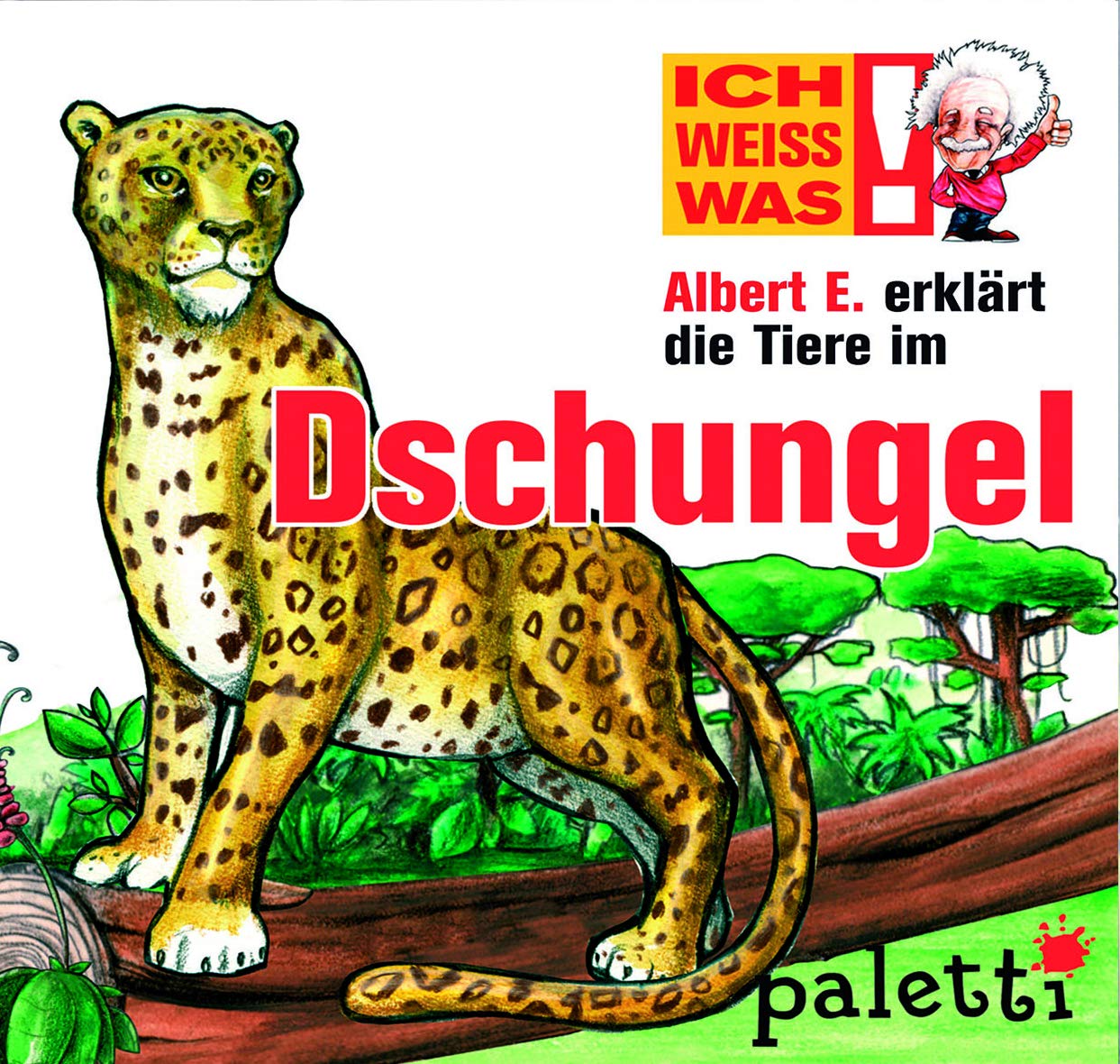 Ich weiss was! Albert E. erklärt die Tiere im Dschungel Kinder CD Hörbuch Music
