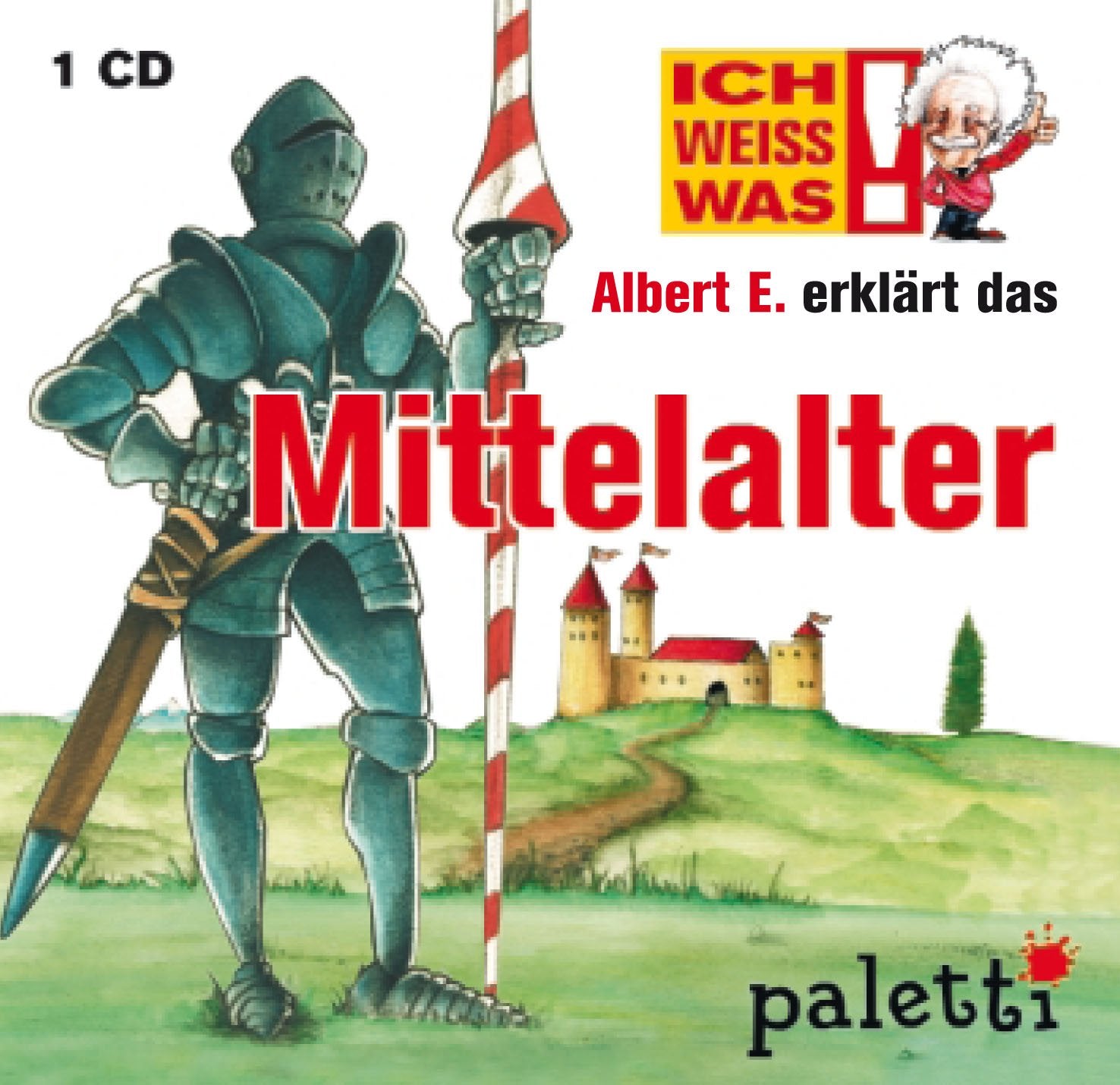 Ich weiss was: Albert E. erklärt die das Mittelalter Kinder Wissens CD Hörbuch Music