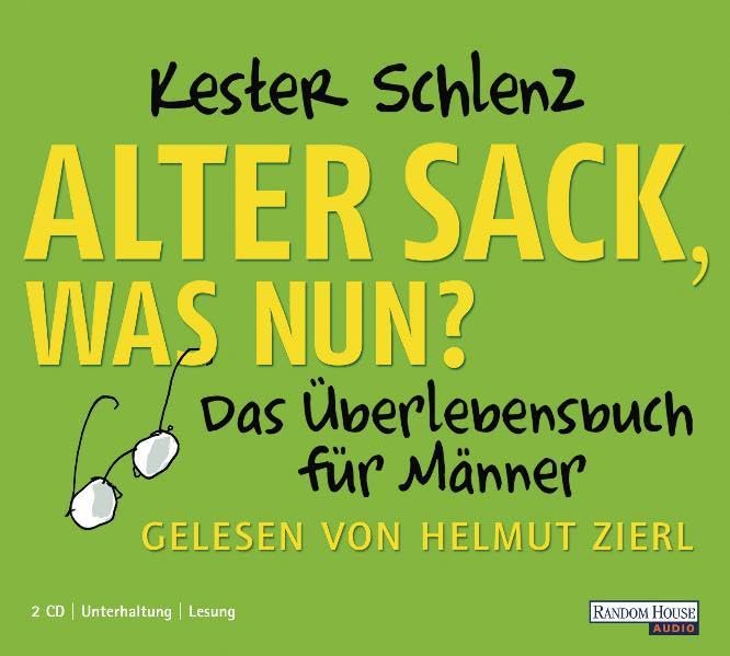 Alter Sack, was nun?: Das Überlebensbuch für Männer: Das Überlebensbuch für Männer. Auswahl Contemporary literature