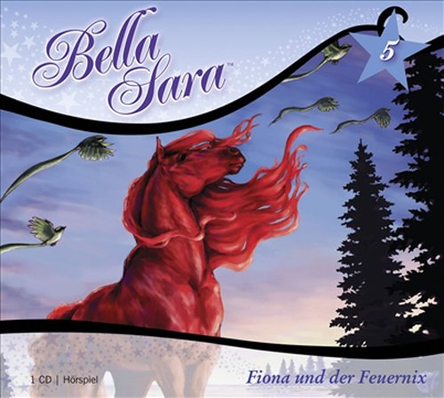 Bella Sara - Fiona und der Feuernix: Band 5: Hörspiel mit Musik Novels & Short Stories