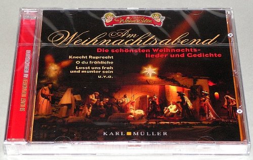 Am Weihnachtsabend - Die schönsten Weihnachtslieder und Gedichte - Karl Müller Music