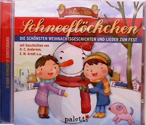 So klingt Weihnachten: Schneeflöckchen - Die schönsten Weihnachtsgeschichten und Lieder zum Fest Music
