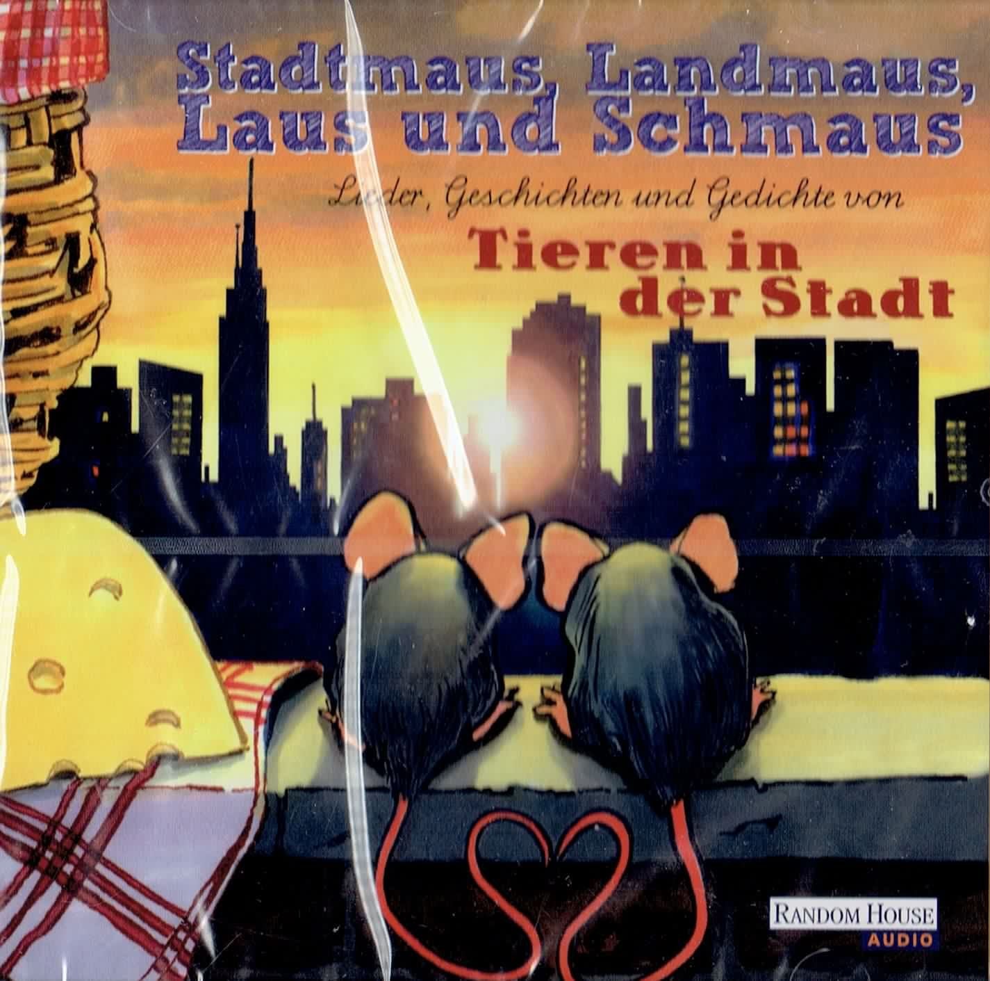 Gerd Köster, Renate Köster, Jasmin Tabatabai und Anna Thalbach "Stadtmaus, Landmaus, Laus und Schmaus - Lieder, Geschichten und Gedichte von Tieren in der Stadt" - Hörbuch, 45', Random House 2014 Books