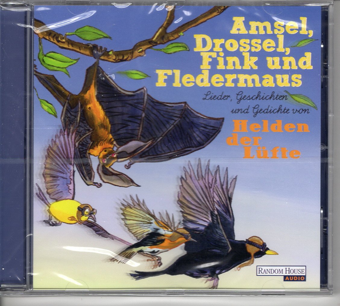 Amsel, Drossel, Fink und Fledermaus - Lieder, Geschichten und Gedichte von "Helden der Luefte" Books