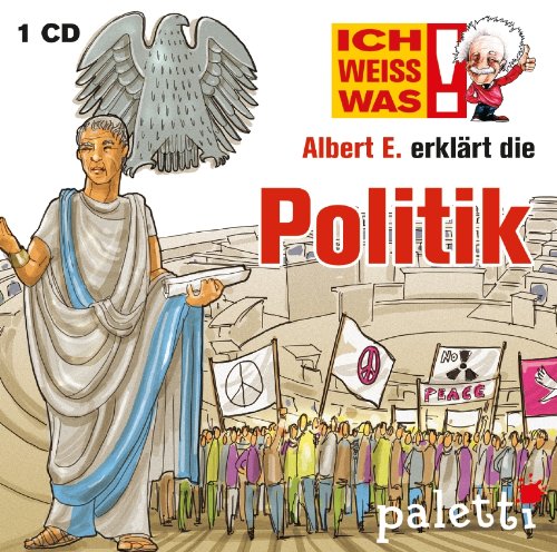 Ich weiss was: Albert E. erklärt die Politik Kinder Wissens CD Hörbuch Books