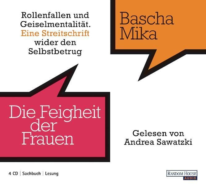 Die Feigheit der Frauen: Rollenfallen und Geiselmentalität. Eine Streitschrift wider den Selbstbetrug: Rollenfallen und Geiselmentalität. Eine Streitschrift wider den Selbstbetrug. Gekürzte Ausgabe Social Sciences