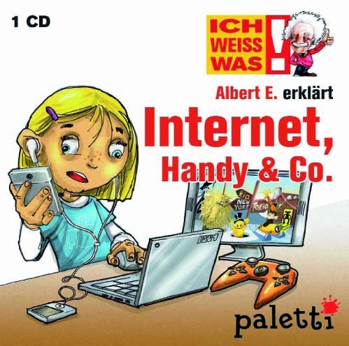 Ich weiss was! Albert E. erklärt Internet, Handy & Co. Kinder Wissens CD Hörbuch Books