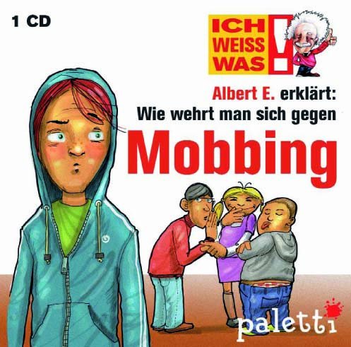 Ich weiss was! Albert E. erklärt Wie wehrt man sich gegen Mobbing Kinder Wissens CD Hörbuch Music