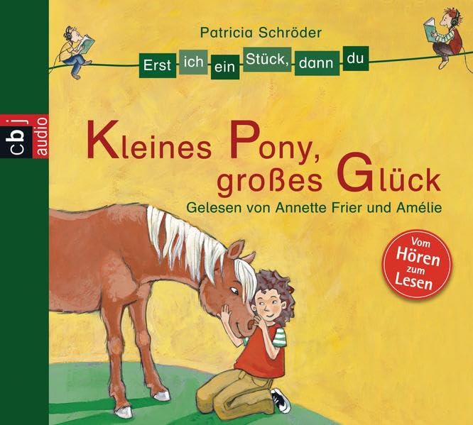 Erst ich ein Stück, dann du - Kleines Pony, großes Glück: ungekürzte Lesung (Erst ich ein Stück ... (Das Original), Band 2) Novels & Short Stories