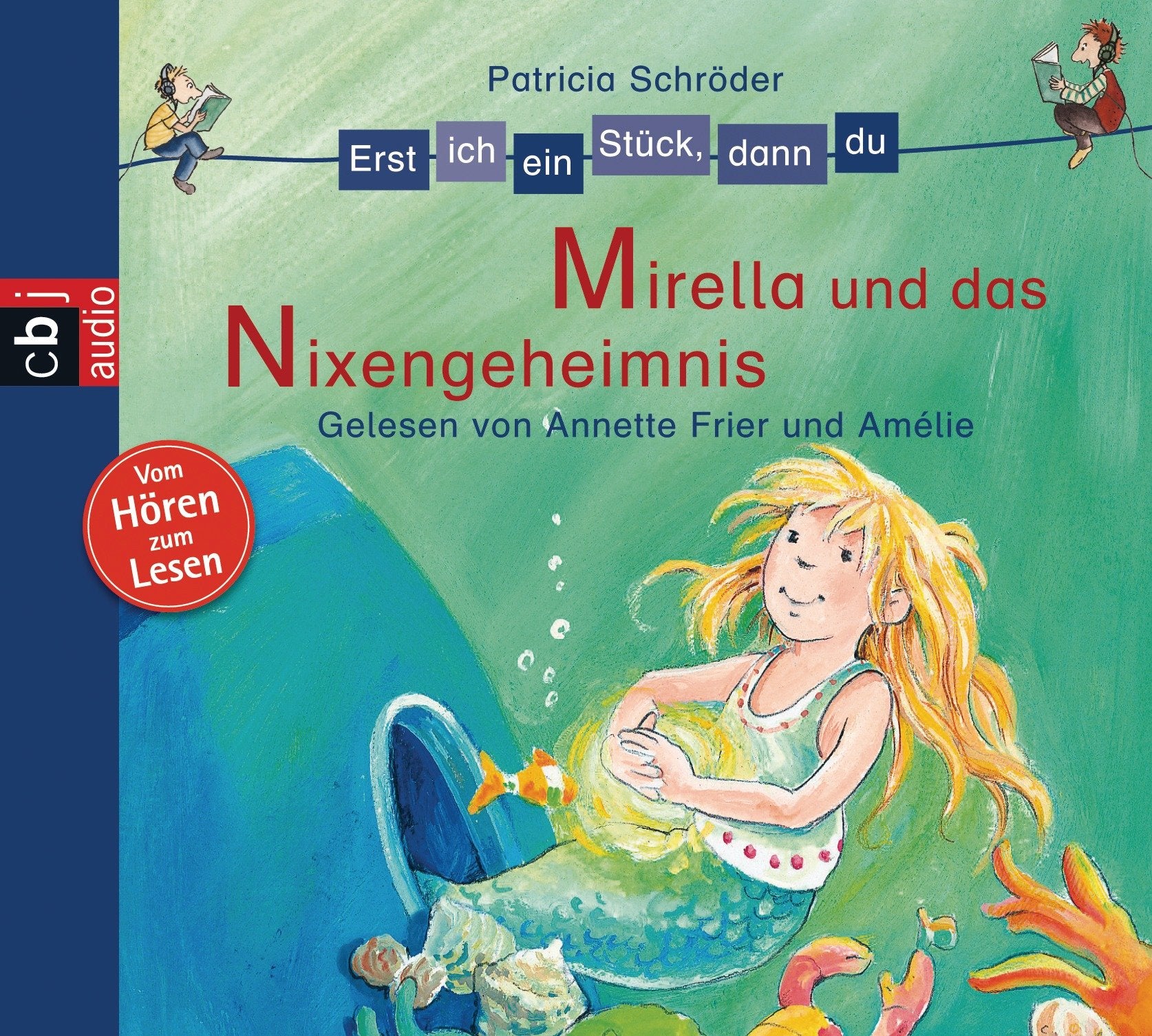 Erst ich ein Stück, dann du - Mirella und das Nixen-Geheimnis: Ungekürzte Lesung (Erst ich ein Stück ... (Das Original), Band 4) Novels & Short Stories