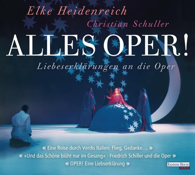 Alles Oper!: "Oper! Eine Liebeserklärung" - "Eine Reise durch Verdis Italien" - "Und das schöne blüht nur im Gesang. Friedrich Schiller und die Oper": ... Schiller und die Oper". Lesung mit Musik Contemporary literature