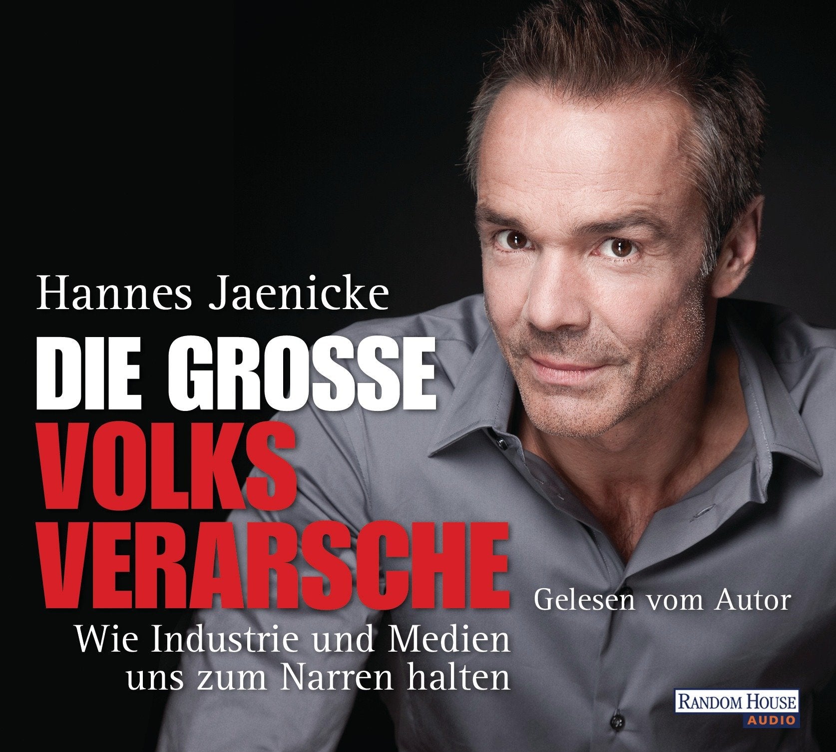 Die große Volksverarsche: Wie Industrie und Medien uns zum Narren halten. Ein Konsumenten-Navi Books