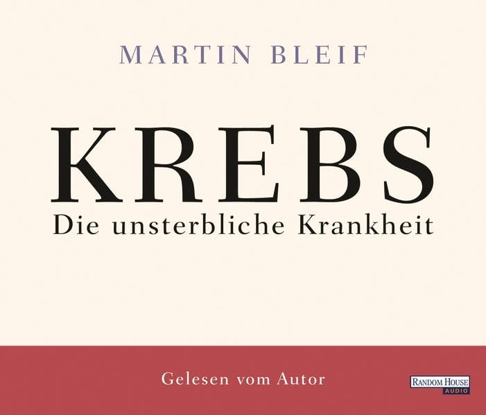 Krebs. Die unsterbliche Krankheit Medicine