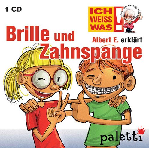 Ich weiss was! Albert E. erklärt Brille und Zahnspange Kinder Wissens CD Hörbuch Books
