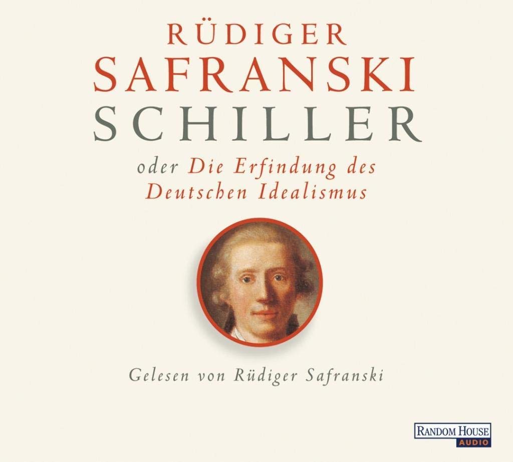 Schiller oder die Erfindung des Deutschen Idealismus: Gekürzte Ausgabe, Lesung Philosophy