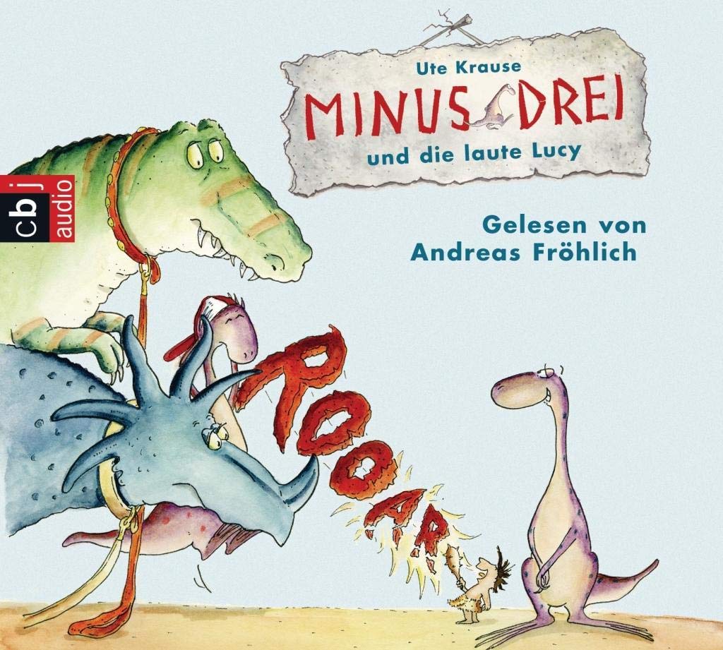 Minus Drei und die laute Lucy (Die Minus-Drei-Reihe, Band 2) Novels & Short Stories