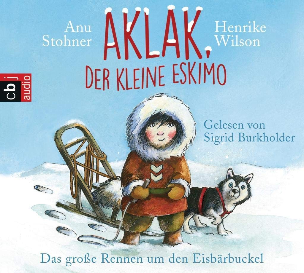 Aklak, der kleine Eskimo: Das große Rennen um den Eisbärbuckel (Der kleine Eskimo - Die Reihe, Band 1) Novels & Short Stories
