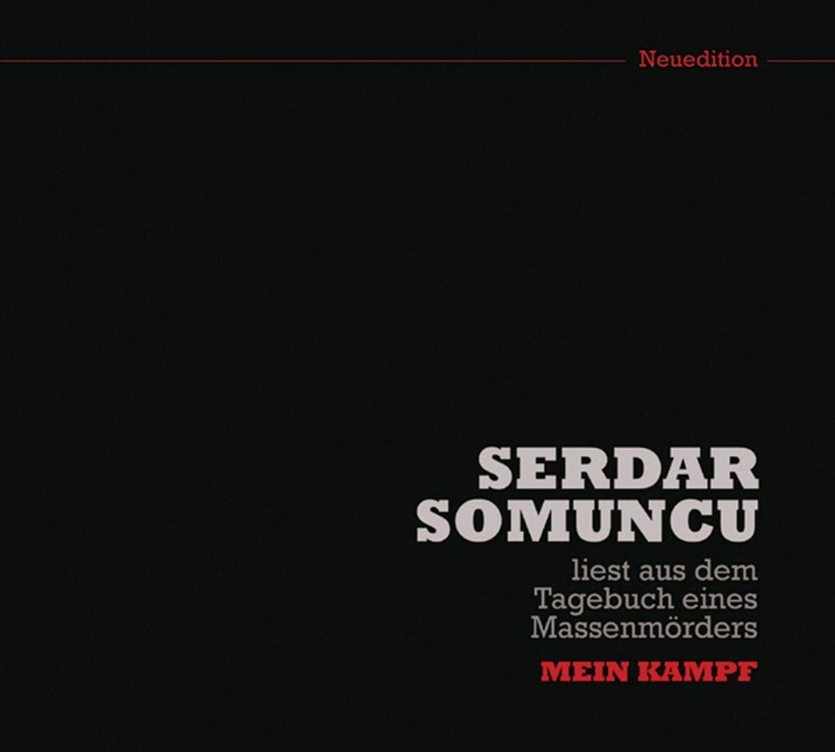 Serdar Somuncu liest aus dem Tagebuch eines Massenmörders: Mein Kampf Humour & Satire