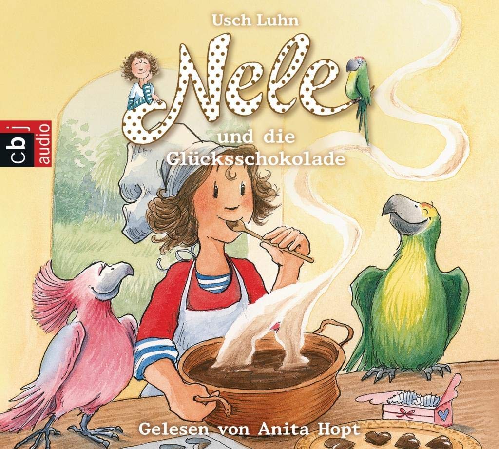 Nele und die Glücksschokolade: Lesung (Nele - Die Erzählbände, Band 16) Novels & Short Stories