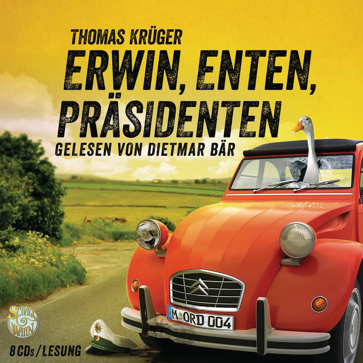 Erwin, Enten, Präsidenten: Schall&Wahn (Erwin Düsedieker, Band 4) Contemporary literature
