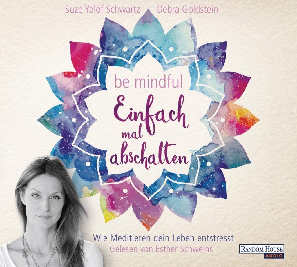 Be mindful - Einfach mal abschalten Religion & Esotericism