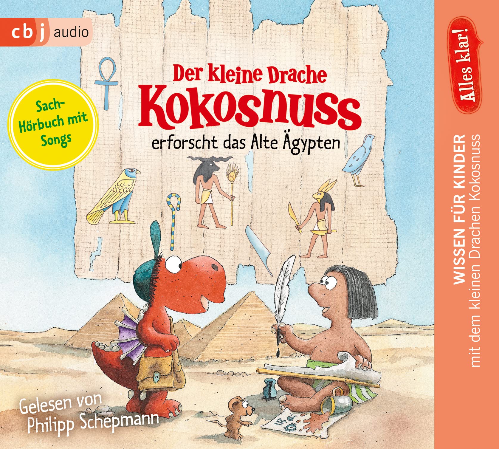Alles klar! Der kleine Drache Kokosnuss erforscht das Alte Ägypten (Drache-Kokosnuss-Sachbuchreihe, Band 3) Non-fiction