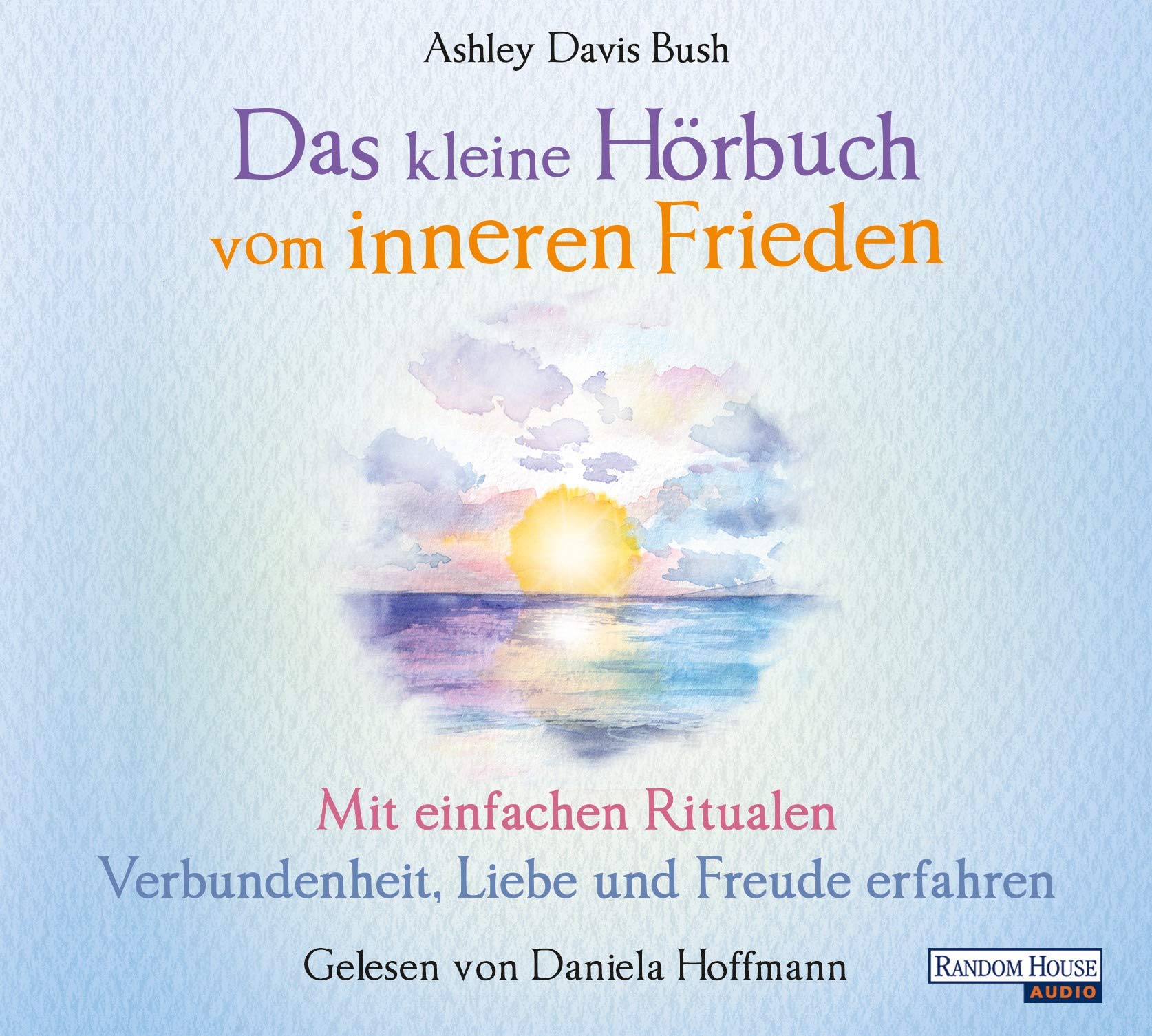 Das kleine Hör-Buch vom inneren Frieden Lifestyle