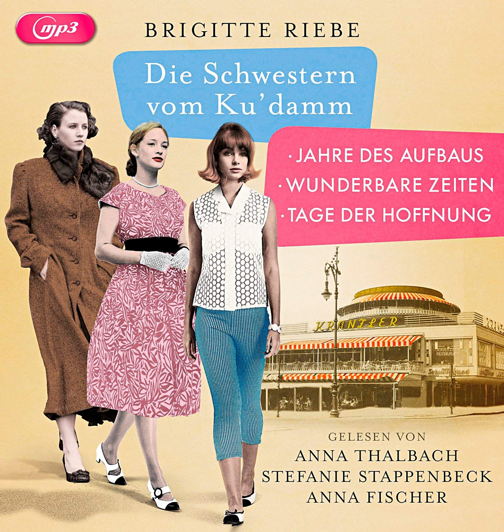 Die Schwestern vom Ku'damm 1-3, 6 MP3-CDs - Jahre des Aufbaus, Wunderbare Zeiten, Tage der Hoffnung Music