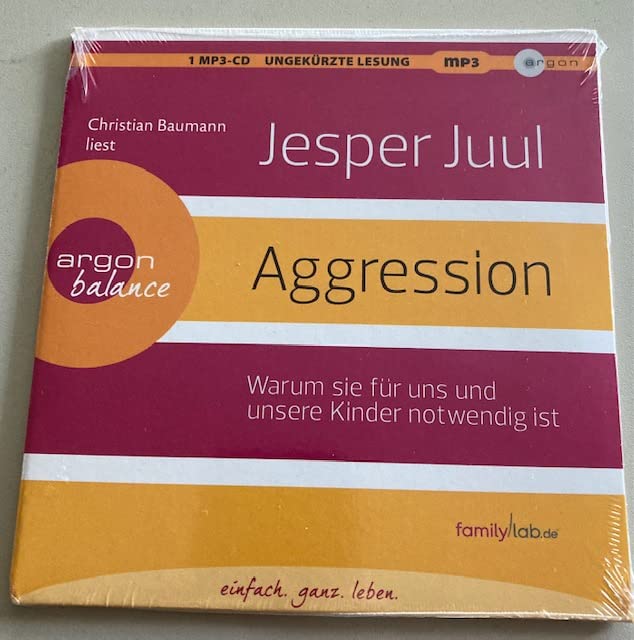 Jesper Juul - Aggression - Warum sie für uns und unsere Kinder notwendig ist Music