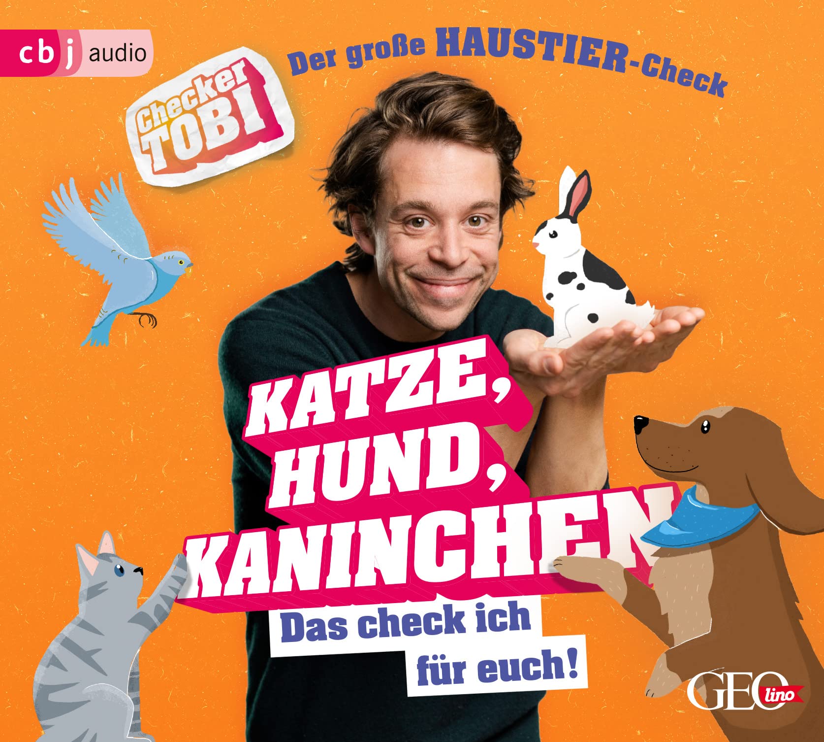 Checker Tobi - Der große Haustier-Check: Katze, Hund, Kaninchen – Das check ich für euch! (Die Checker-Tobi-Sachbuchreihe, Band 5) General education