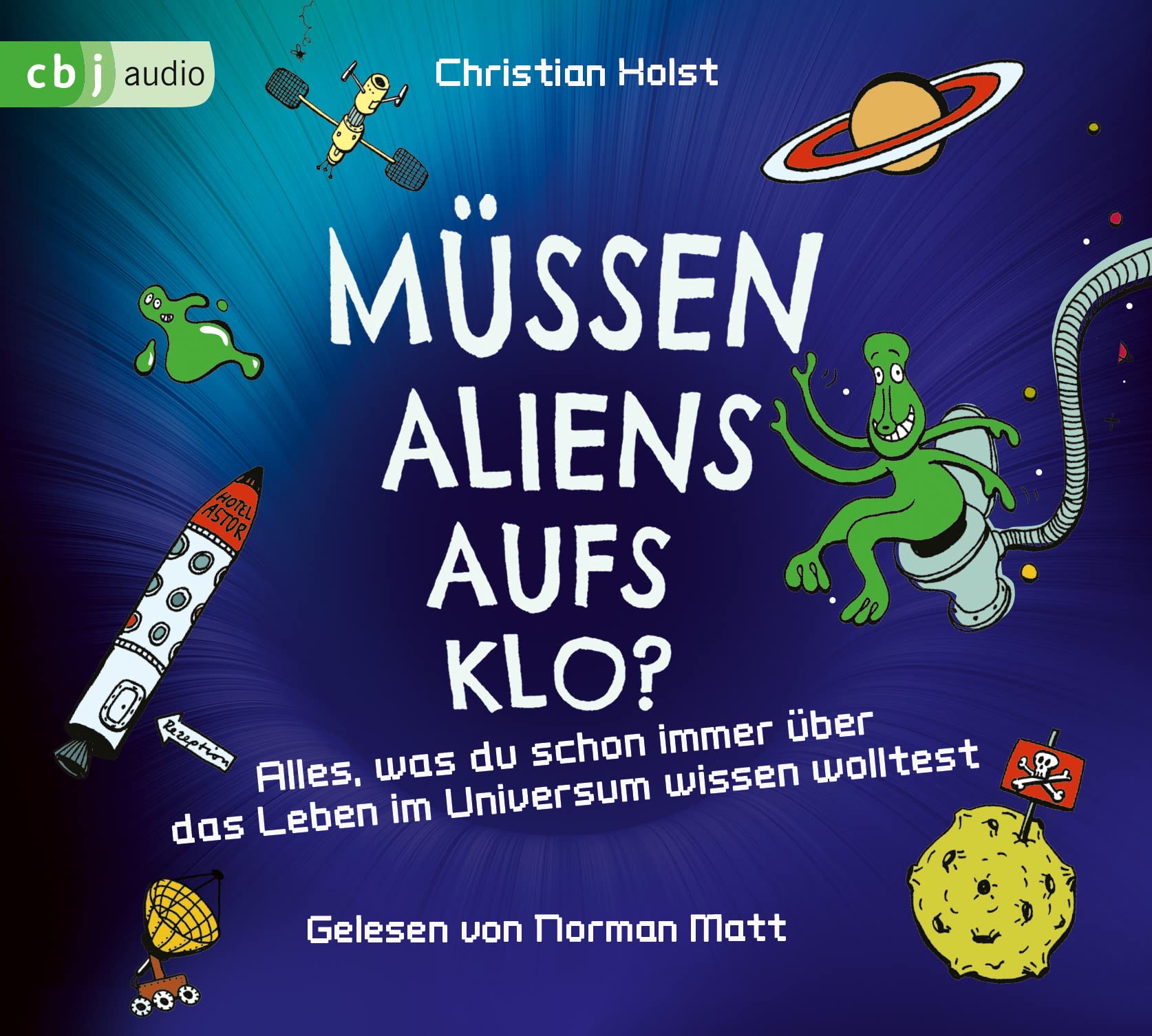 Müssen Aliens aufs Klo? – Alles, was du schon immer über das Leben im Universum wissen wolltest Parents & Children