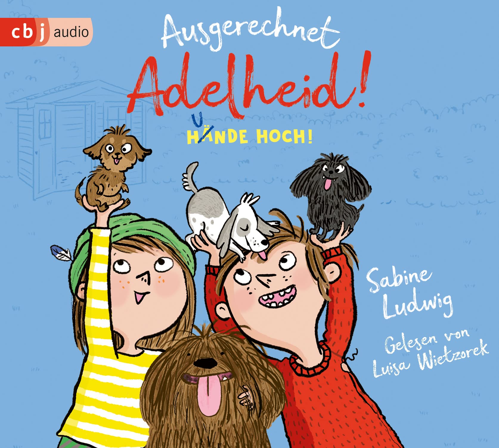 Ausgerechnet Adelheid! - Hunde hoch! (Die Ausgerechnet-Adelheid!-Reihe, Band 3) Parents & Children