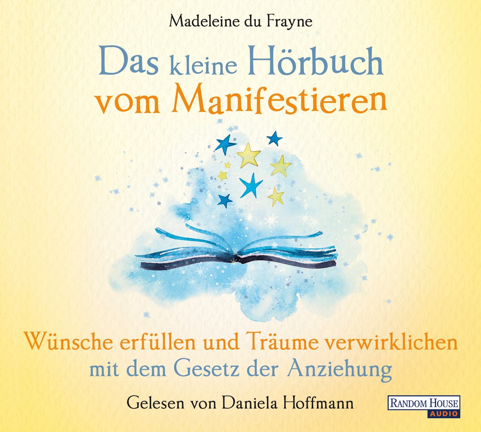 Das kleine Hör-Buch vom Manifestieren cd