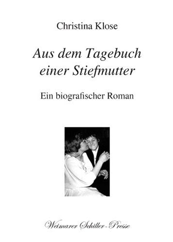 Aus dem Tagebuch einer Stiefmutter: Ein biographischer Roman Personalities