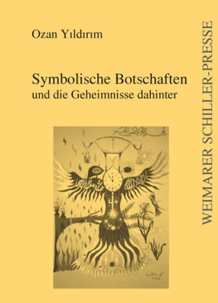 Symbolische Botschaften: und die Geheimnisse dahinter (Weimarer Schiller-Presse) Contemporary literature