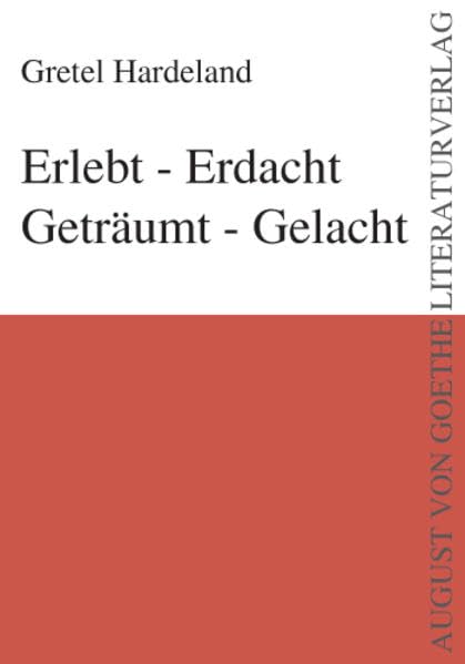Erlebt - Erdacht Geträumt - Gelacht Contemporary literature