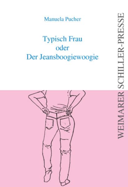 Product Image: Typisch Frau oder Der Jeansboogiewoogie (Weimarer Schiller-Presse)