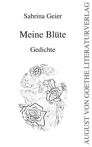 Meine Blüte: Gedichte book