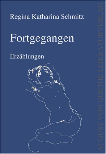 Fortgegangen: Erzählungen Contemporary literature