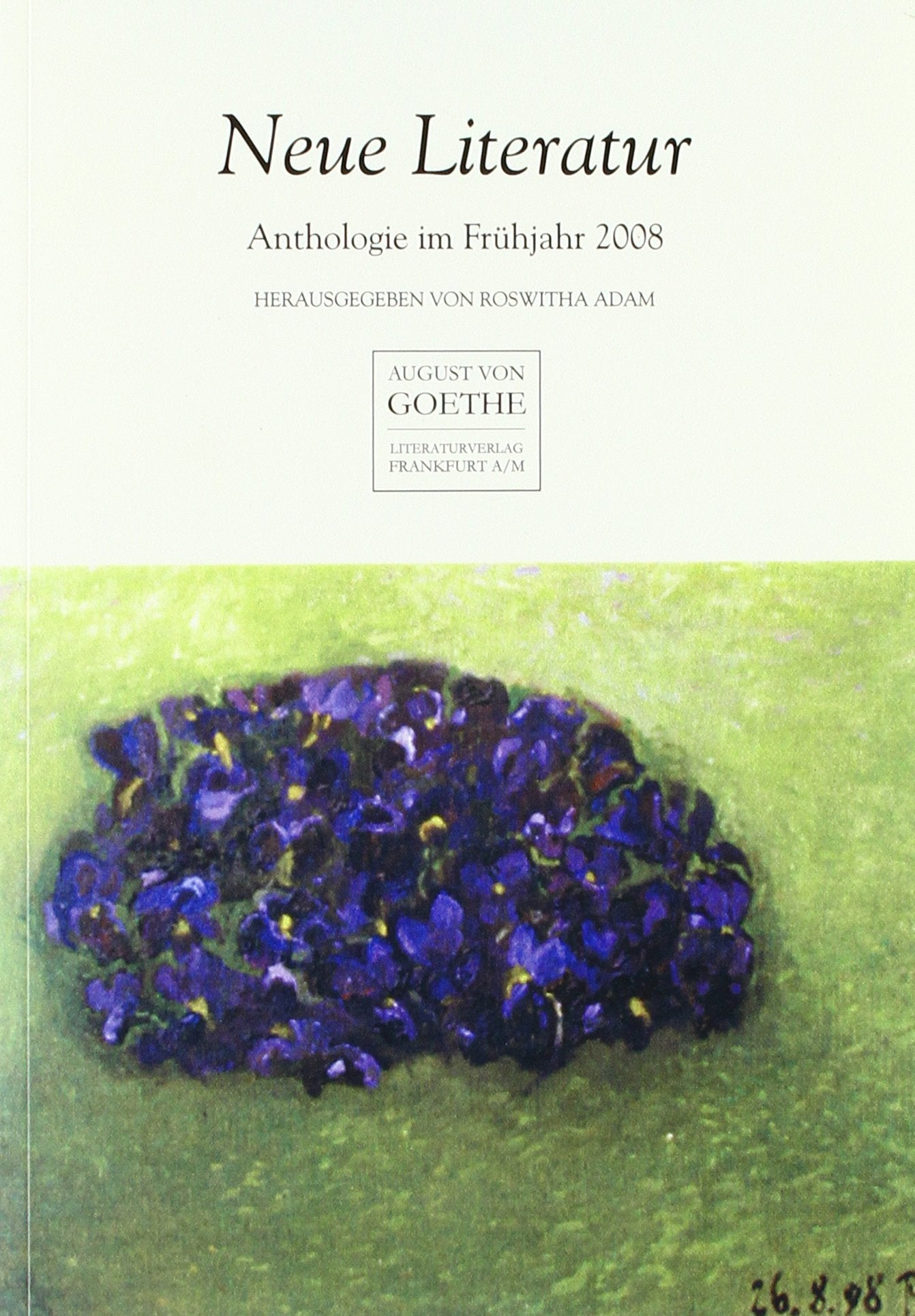 Neue Literatur. Anthologie im Frühjahr 2008 Contemporary literature