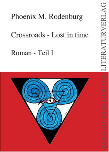 Crossroads - Lost in Time: Roman Teil I Contemporary literature
