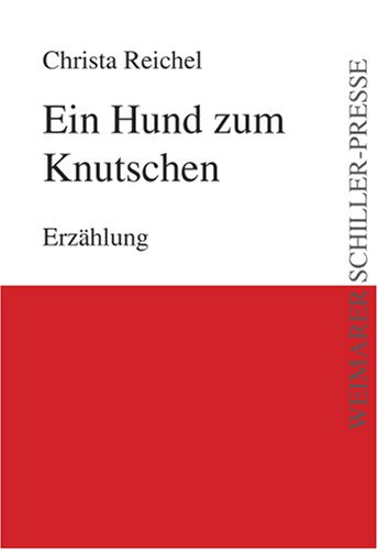 Ein Hund zum Knutschen: Erzählung Contemporary literature