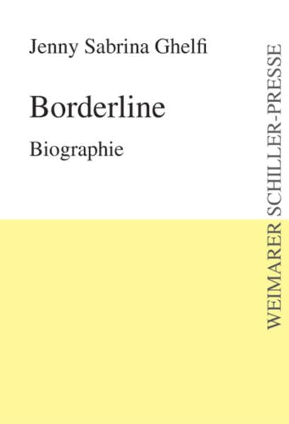 Borderline: Biographie (Weimarer Schiller-Presse) Contemporary literature